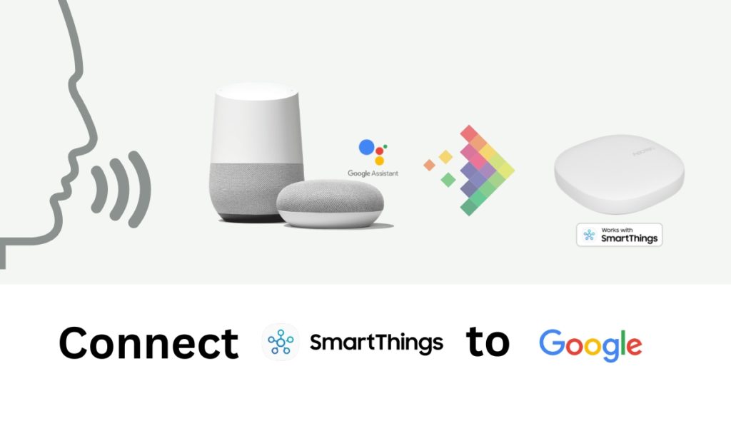 Connect Google Assistant Devices to SmartThings Smart Home Hub