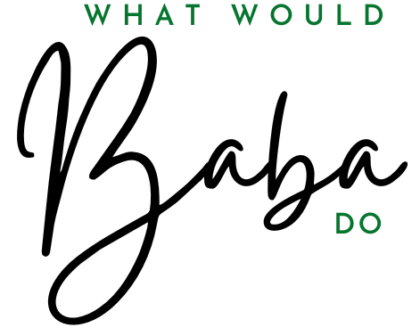 What Would Baba Do? A Dad Blog
