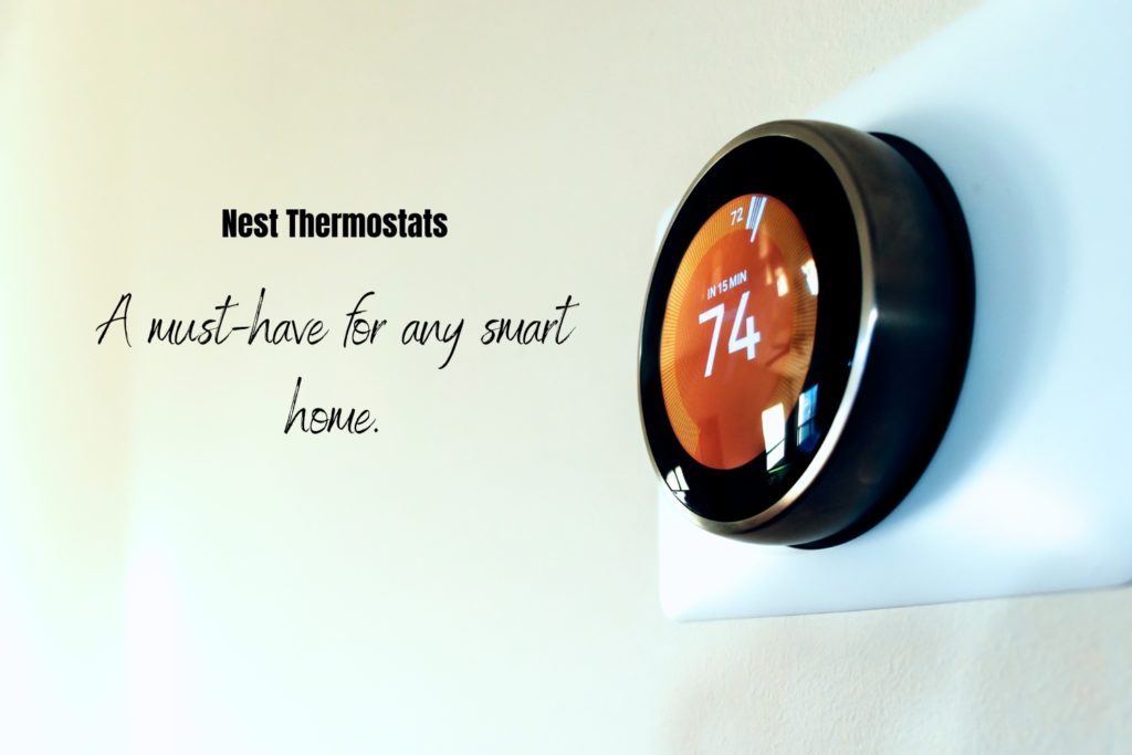 Nest Thermostats: A must-have for any smart home.
